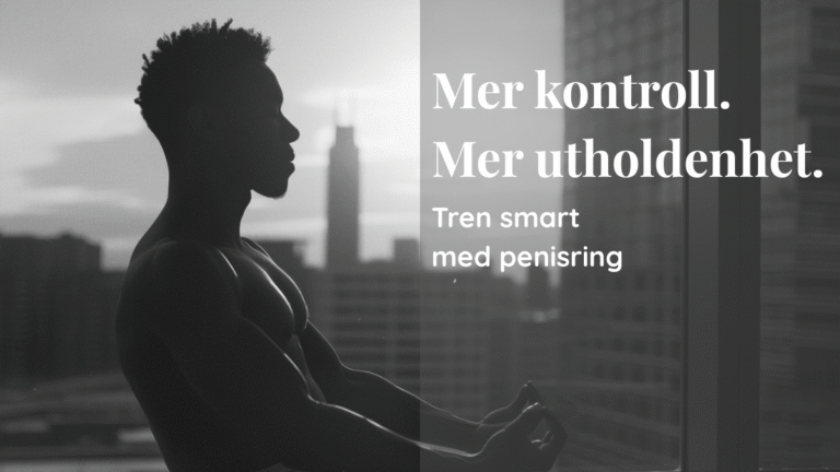 En muskuløs mann sitter i yogastilling foran et vindu med bysilhuett i bakgrunnen, i dyp konsentrasjon. Teksten på bildet lyder: "Mer kontroll. Mer utholdenhet. Tren smart med penisring."