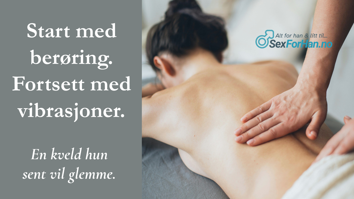 En kvinne får massasje på ryggen, mens teksten ved siden av inviterer til en erotisk kveld med berøring og vibrasjoner.